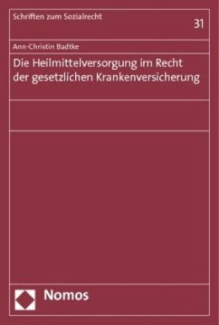 Die Heilmittelversorgung im Recht der gesetzlichen Krankenversicherung - Badtke, Ann-Christin