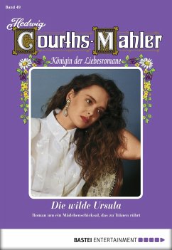 Die wilde Ursula / Hedwig Courths-Mahler Bd.49 (eBook, ePUB) - Courths-Mahler, Hedwig