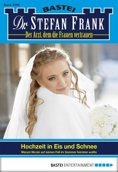 Hochzeit in Eis und Schnee / Dr. Stefan Frank Bd.2269 (eBook, ePUB) - Frank, Stefan