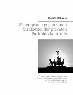 Widerspruch gegen einen Strafzettel der privaten Parkplatzkontrolle (eBook, ePUB) - Hollweck, Thomas