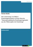 Die Umsetzung von Hitlers Erziehungsmaximen in Ernst Kriecks "Nationalsozialistische Erziehung begründet aus der Philosophie der Erziehung" (eBook, PDF)