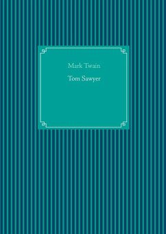 Tom Sawyer (eBook, ePUB) - Twain, Mark