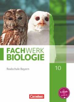 Fachwerk Biologie - Realschule Bayern - Ausgabe 2014 - 10. Jahrgangsstufe / Fachwerk Biologie, Realschule Bayern