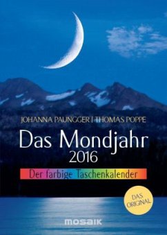 Das Mondjahr, Taschenkalender (farbig) 2016 - Paungger, Johanna; Poppe, Thomas