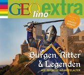 Burgen, Ritter und Legenden - Auf Zeitreise ins Mittelalter (1 Audio-CD)