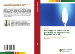 Percepção e inovação de produtos no segmento de seguros de vida