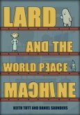 Lard and the World Peace Machine (eBook, ePUB)