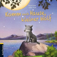 Komm nach Hause, kleiner Wolf - Lückel, Kristin; Straub, Sabine