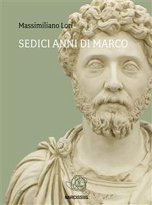 Sedici anni di Marco (eBook, ePUB) - Lori, Massimiliano