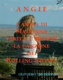 Angie della canzone dei Rolling Stones Verita' e misteri di Angie l'amica di Madonna (eBook, ePUB)