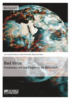 Bad Virus. Pandemien und ihre Auswirkungen auf die Wirtschaft - Boerse, Jan-Hendrik;Grimmelt, André;Schröder, Birgit
