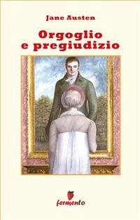 Orgoglio e pregiudizio (eBook, ePUB) - Austen, Jane