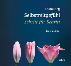 Selbstmitgefühl - Schritt für Schritt, m. 4 Audio-CD - Neff, Kristin