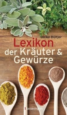 Lexikon der Kräuter & Gewürze - Bültjer, Ulrike