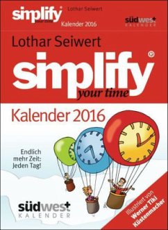 Simplify your Time 2016 Textabreißkalender - Seiwert, Lothar