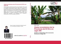 Visión económica de la Provincia de El Oro en siglo XXI - López, Xavier