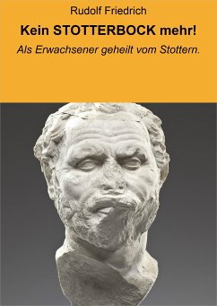 Kein STOTTERBOCK mehr! (eBook, ePUB) - Friedrich, Rudolf