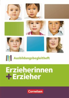 Erzieherinnen + Erzieher: Zu allen Bänden - Ausbildungsbegleitheft. Arbeitsheft - Scharringhausen, Ruth;Lambertz, Martina;Ribic, Bianca