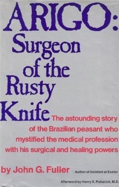 ARIGO: Surgeon of the Rusty Knife (eBook, ePUB) - Fuller, John G.