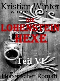 Lohensteinhexe, Teil VI (eBook, ePUB) - Winter (winterschlaefer), Kristian