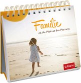 Familie ist die Heimat des Herzens Familie ist die Heimat des Herzens