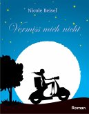 Vermiss mich nicht (eBook, ePUB)