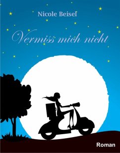 Vermiss mich nicht (eBook, ePUB) - Beisel, Nicole