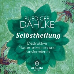 Selbstheilung (1 Audio-CD) - Dahlke, Ruediger