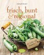 frisch, bunt & regional - So liebe ich... - Bild 1