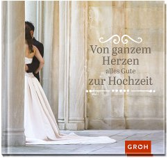 Von ganzem Herzen alles Gute zur Hochzeit