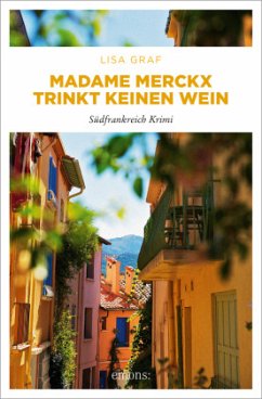 Madame Merckx trinkt keinen Wein - Graf-Riemann, Lisa