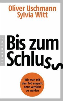 Bis zum Schluss - Uschmann, Oliver;Witt, Sylvia