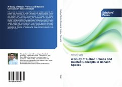 A Study of Gabor Frames and Related Concepts in Banach Spaces - Dalal, Virender