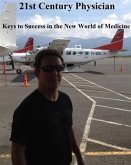 21 st Century Physician: Keys to Success of the New World Physician (eBook, ePUB)