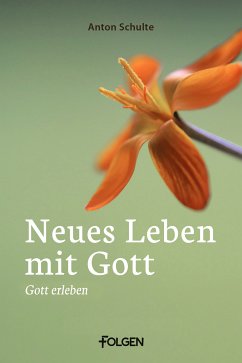 Neues Leben mit Gott (eBook, ePUB) - Schulte, Anton