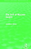 The A - Z of Nuclear Jargon (Routledge Revivals)