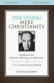 Discussing Mere Christianity Study Guide