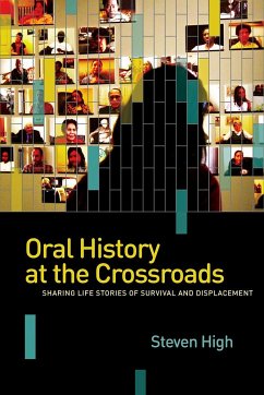 Oral History at the Crossroads - High, Steven