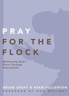 Pray for the Flock - Croft, Brian; Fullerton, Ryan