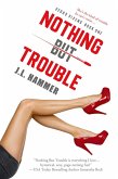 Nothing but Trouble (eBook, ePUB)