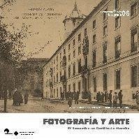 Fotografía y arte. IV Encuentro Historia de la Fotografía en Castilla-La Mancha, Guadalajar, 2010) - Sánchez, Isidro