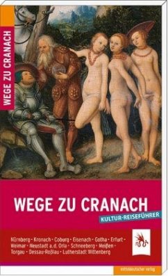 Wege zu Cranach - Krischke, Roland