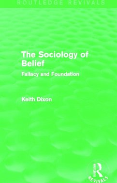 The Sociology of Belief (Routledge Revivals) - Dixon, Keith