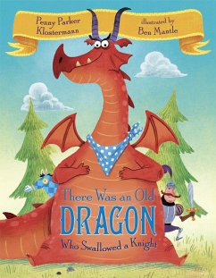 There Was an Old Dragon Who Swallowed a Knight - Klostermann, Penny Parker