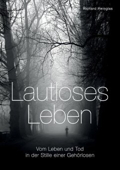 Lautloses Leben - Reinglas, Richard