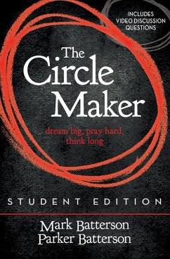 The Circle Maker Student Edition - Batterson, Mark