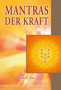 Mantras der Kraft - Neu, Karl F.