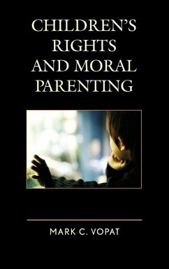 Children's Rights and Moral Parenting - Vopat, Mark C.