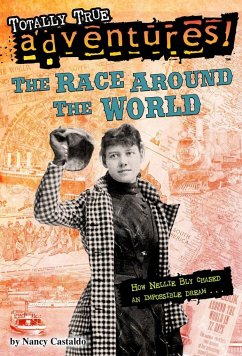 The Race Around the World (Totally True Adventures) - Castaldo, Nancy