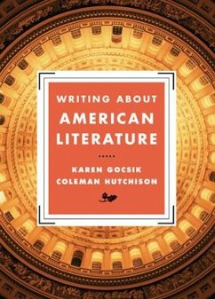 Writing about American Literature - Gocsik, Karen; Hutchison, Coleman